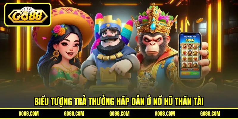 Biểu tượng trả thưởng hấp dẫn ở Nổ Hũ Thần Tài