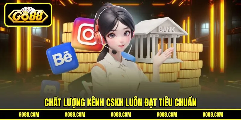 Chất lượng kênh CSKH luôn đạt tiêu chuẩn Chất lượng kênh CSKH luôn đạt tiêu chuẩn