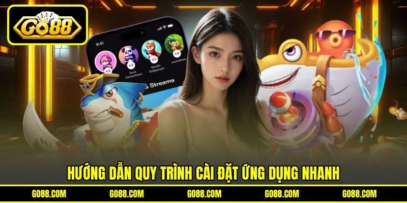 Hướng dẫn quy trình cài đặt ứng dụng nhanh