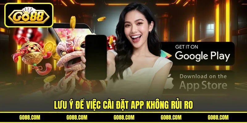 Lưu ý để việc cài đặt app không rủi ro Lưu ý để việc cài đặt app không rủi ro
