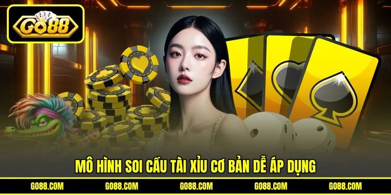 Mô hình soi cầu Tài Xỉu cơ bản dễ áp dụng