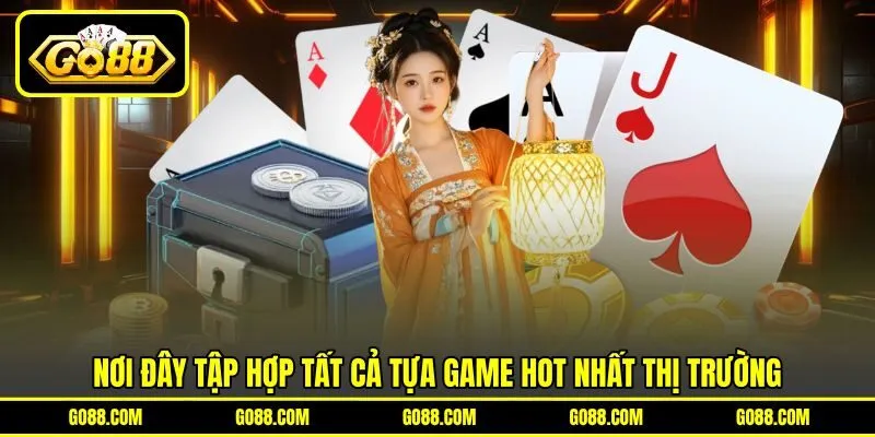 Nơi đây tập hợp tất cả tựa game HOT nhất thị trường