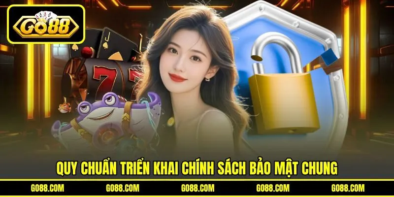 Quy chuẩn triển khai chính sách bảo mật chung