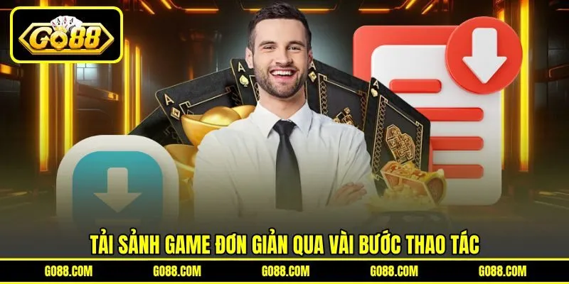 Tải sảnh game đơn giản qua vài bước thao tác Tải sảnh game đơn giản qua vài bước thao tác